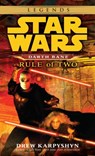 Rule of Two: Star Wars Legends (Darth Bane) - KARPYSHYN,  Drew - 9780345477491