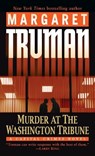 Murder at the Washington Tribune: A Capital Crimes Novel - Margaret Truman - 9780345478207