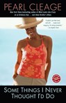 Some Things I Never Thought I'd Do - Pearl Cleage - 9780345478269