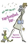 Enchanted, Inc. - Shanna Swendson - 9780345481252
