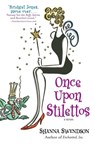 Once Upon Stilettos - Shanna Swendson - 9780345481276