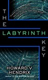 The Labyrinth Key - Howard V. Hendrix - 9780345491022