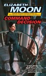 Command Decision - Elizabeth Moon - 9780345491602