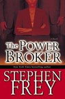 The Power Broker - Stephen Frey - 9780345493781