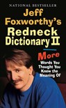 Jeff Foxworthy's Redneck Dictionary II: More Words You Thought the Meaning of - Jeff Foxworthy - 9780345494245