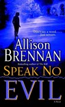 Speak No Evil - Allison Brennan - 9780345495020