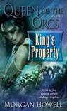Queen of the Orcs: King's Property - Morgan Howell - 9780345500403