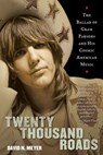 Twenty Thousand Roads: The Ballad of Gram Parsons and His Cosmic American Music - David Meyer - 9780345503367