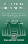 Ms. Cahill for Congress - Tierney Cahill ; Linden Gross - 9780345510433