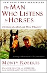 The Man Who Listens to Horses - Monty Roberts - 9780345510457