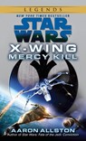 Allston, A: Mercy Kill: Star Wars Legends (Wraith Squadron) - Aaron Allston - 9780345511157