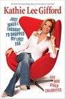 Just When I Thought I'd Dropped My Last Egg - Kathie Lee Gifford - 9780345514899
