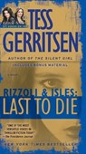 Last to Die (with bonus short story John Doe) - Tess Gerritsen - 9780345515520