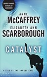 Catalyst - Anne McCaffrey ; Elizabeth Ann Scarborough - 9780345518972