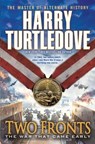 Two Fronts (The War That Came Early, Book Five) - Harry Turtledove - 9780345524690