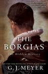 The Borgias - G. J. Meyer - 9780345526939