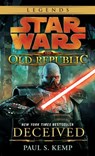 Deceived: Star Wars Legends (The Old Republic) - Paul S. Kemp - 9780345529886
