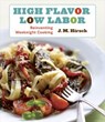 High Flavor, Low Labor - J. M. Hirsch - 9780345530066