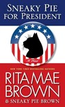 Brown, R: Sneaky Pie for President - Rita Mae Brown - 9780345530479