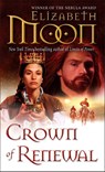 Moon, E: Crown of Renewal - Elizabeth Moon - 9780345533111