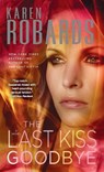 The Last Kiss Goodbye - Karen Robards - 9780345535849