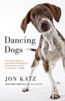 Dancing Dogs - Jon Katz - 9780345536167