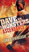 Ascendance: Dave vs. the Monsters - John Birmingham - 9780345539915