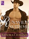 Run Wild With Me - Sandra Chastain - 9780345541628