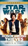 Honor Among Thieves: Star Wars Legends - James S.A. Corey - 9780345546876
