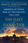 The Fleet at Flood Tide - James D. Hornfischer - 9780345548719