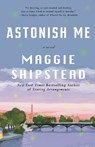 Astonish Me - Maggie Shipstead - 9780345804617