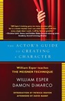 The Actor's Guide to Creating a Character - William Esper ; Damon Dimarco - 9780345805683
