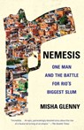 Nemesis: One Man and the Battle for Rio's Biggest Slum - Misha Glenny - 9780345806833