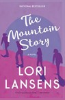 The Mountain Story - Lori Lansens - 9780345809049