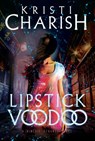 Lipstick Voodoo: The Kincaid Strange Series, Book Two - Kristi Charish - 9780345815903