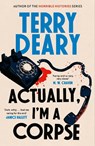 Actually, I'm A Corpse - Terry Deary - 9780349000893