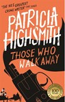 Those Who Walk Away - Patricia Highsmith - 9780349004860
