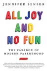 All Joy and No Fun - Jennifer Senior - 9780349005522