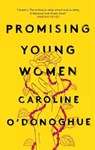 Promising Young Women - Caroline O'Donoghue - 9780349009902