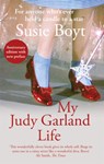 My Judy Garland Life - Susie Boyt - 9780349013381