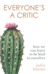 Everyone's a Critic - Julia Bueno - 9780349014579