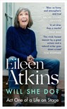 Will She Do? - Eileen Atkins - 9780349014678
