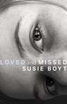 Loved and Missed - Susie Boyt - 9780349015026