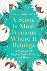 A Stone is Most Precious Where It Belongs - Gulchehra Hoja - 9780349015965