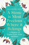 A Stone is Most Precious Where It Belongs - Gulchehra Hoja - 9780349015972