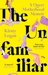 The Unfamiliar - Kirsty Logan - 9780349016580