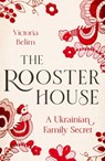 The Rooster House - Victoria Belim - 9780349017310