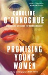 Promising Young Women - Caroline O'Donoghue - 9780349018836