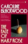 The Fate of Mary Rose - Caroline Blackwood - 9780349019048