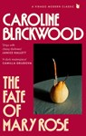 The Fate of Mary Rose - Caroline Blackwood - 9780349019048